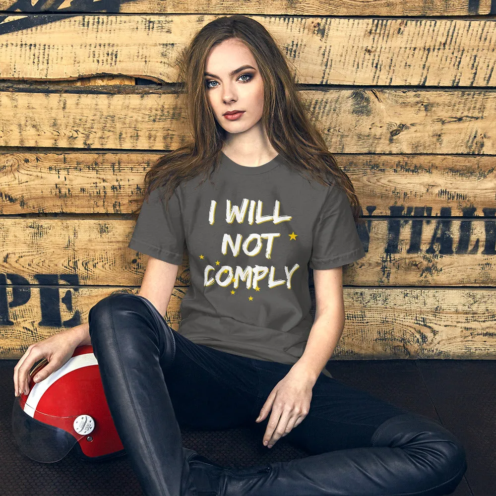 I WIll not Comply Short-Sleeve Unisex T-Shirt