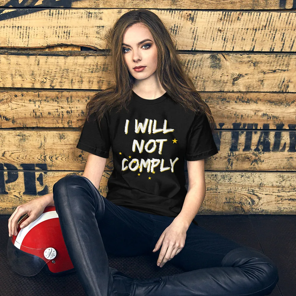 I WIll not Comply Short-Sleeve Unisex T-Shirt