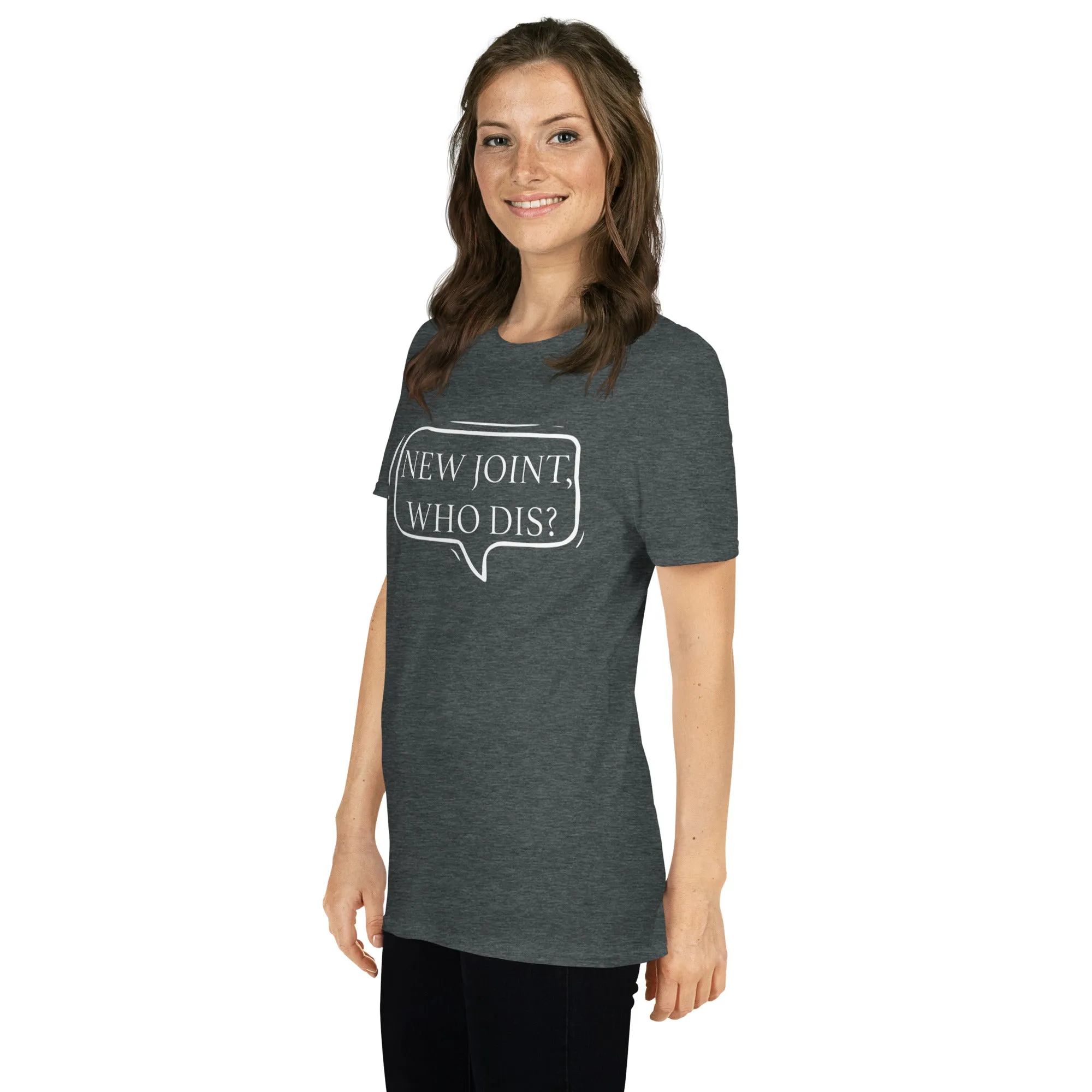 "New Joint, Who Dis?" Short-Sleeve Unisex T-Shirt